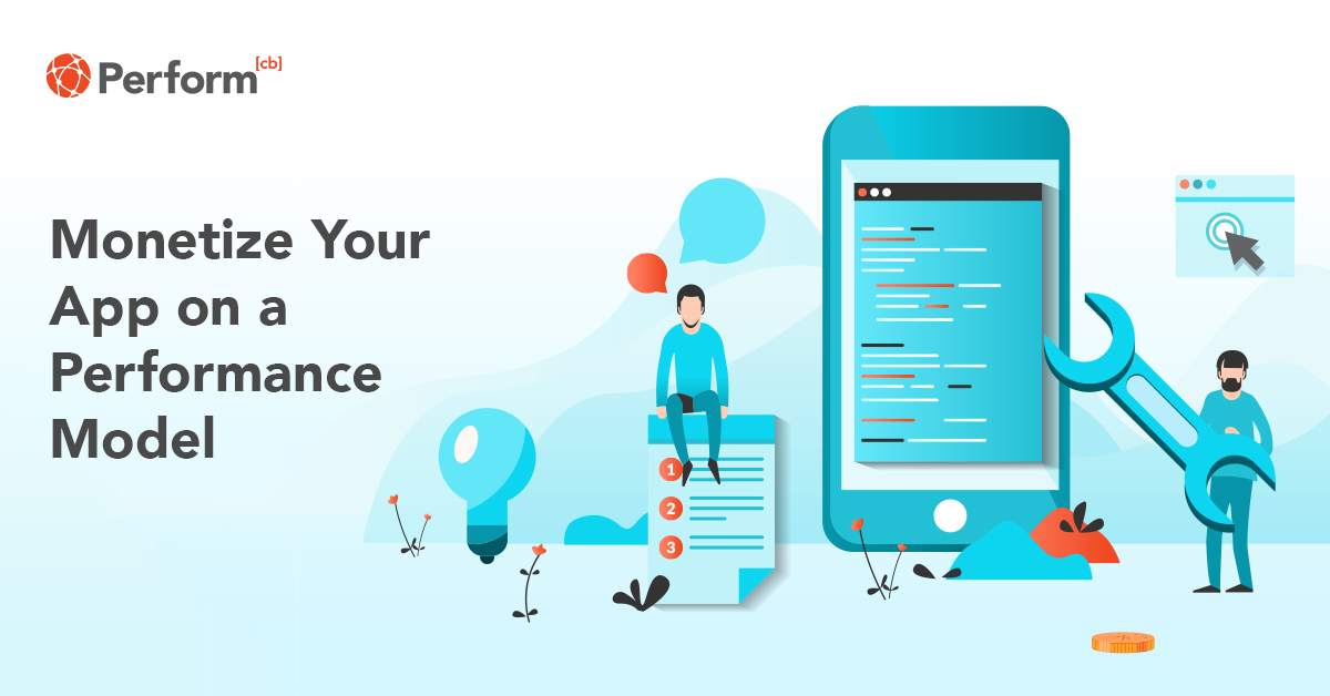 Monetize Your App on a Performance Model · Perform[cb]