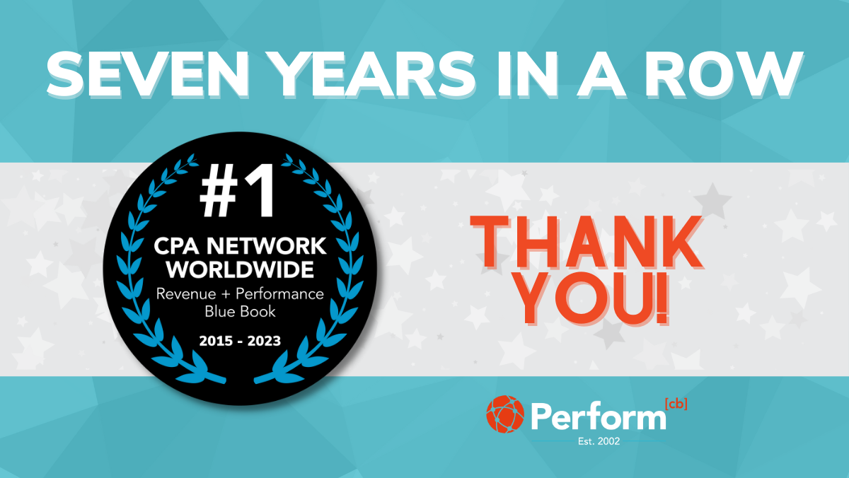 Perform[cb] #1 CPA Network Worldwide Seventh Consecutive Year